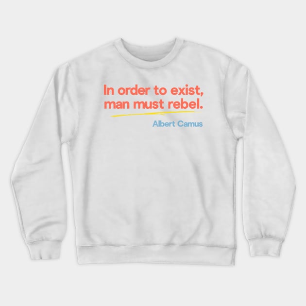 Albert Camus Typography Quote - Vintage Aesthetic Design Crewneck Sweatshirt by DankFutura